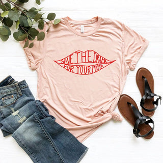 Save The Drama for Your Mama Friends TV Show Rachel Green Unisex Graphic Tees T Shirt - Diva Melody